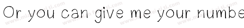 Or you can give me your number字体转换